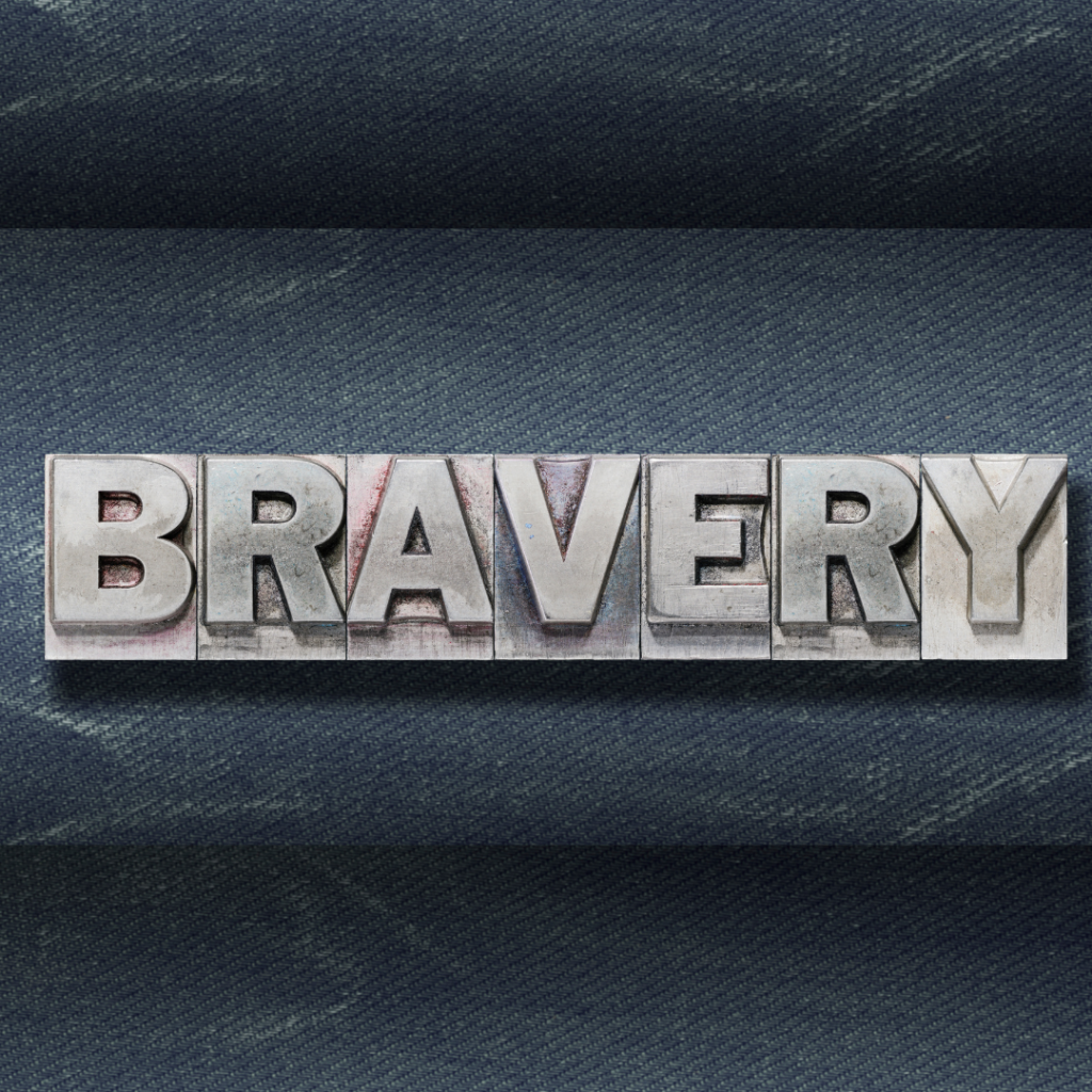 Small Acts of Bravery - Finding Courage In leadership