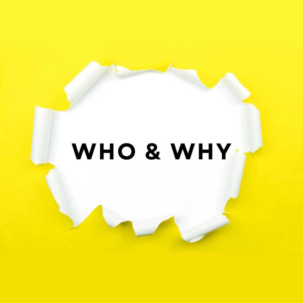 Understand the "Who" and "Why"