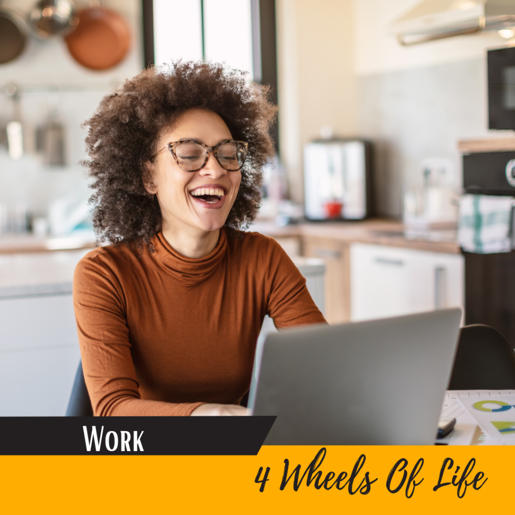 Work - 4 Wheels Of Life