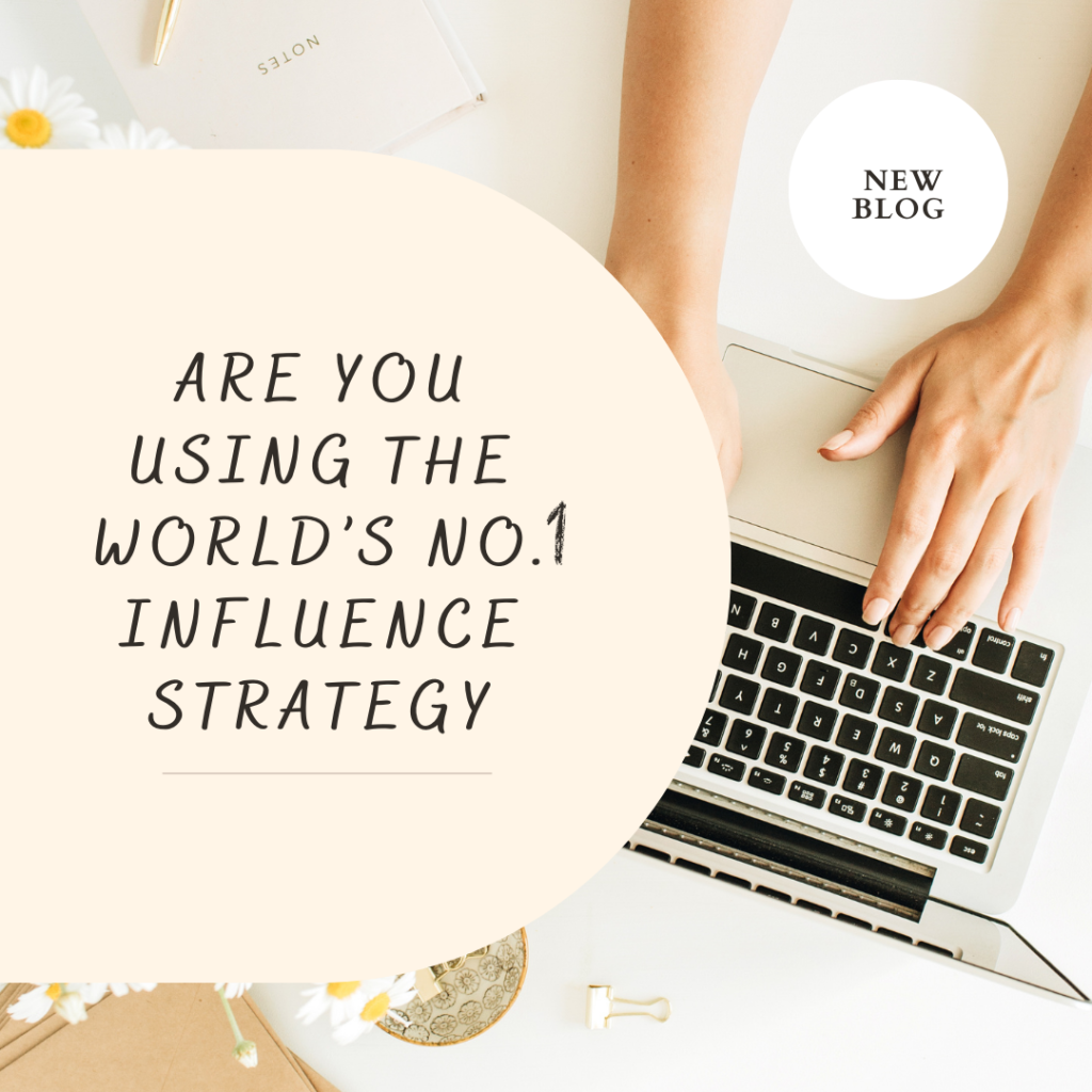 Are you using the world's no 1 influence strategy